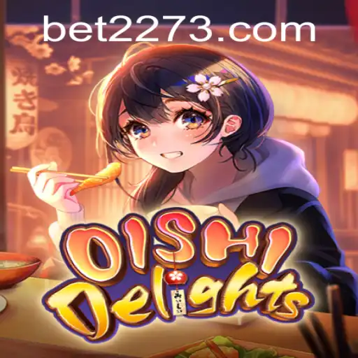 Explorando OishiDelights: Um Novo Jogo Emocionante com 2273BET